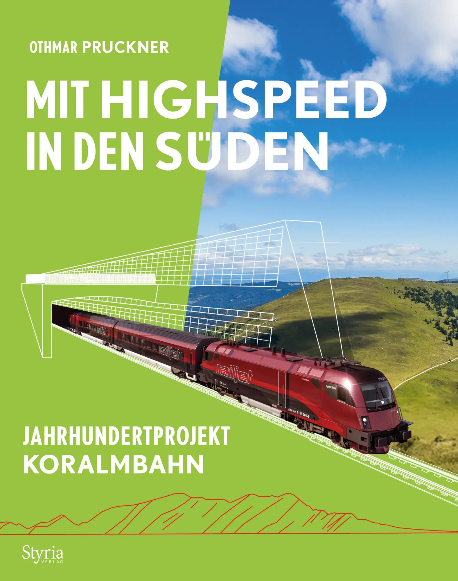 Cover: 9783222137488 | Mit Highspeed in den Süden | Jahrhundertprojekt Koralmbahn | Pruckner