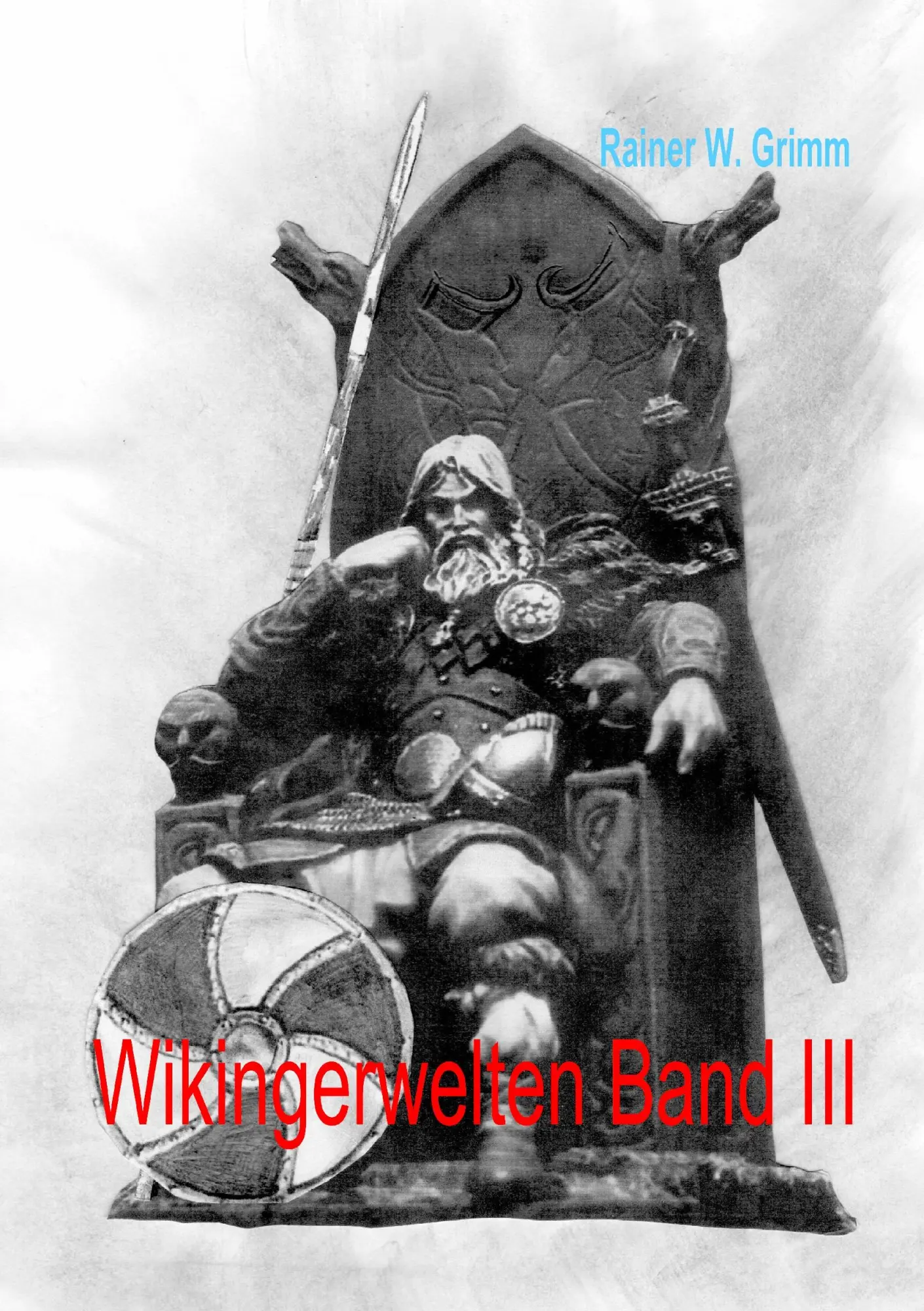 Cover: 9783741207488 | Wikingerwelten III | Rainer W. Grimm | Taschenbuch | 140 S. | Deutsch