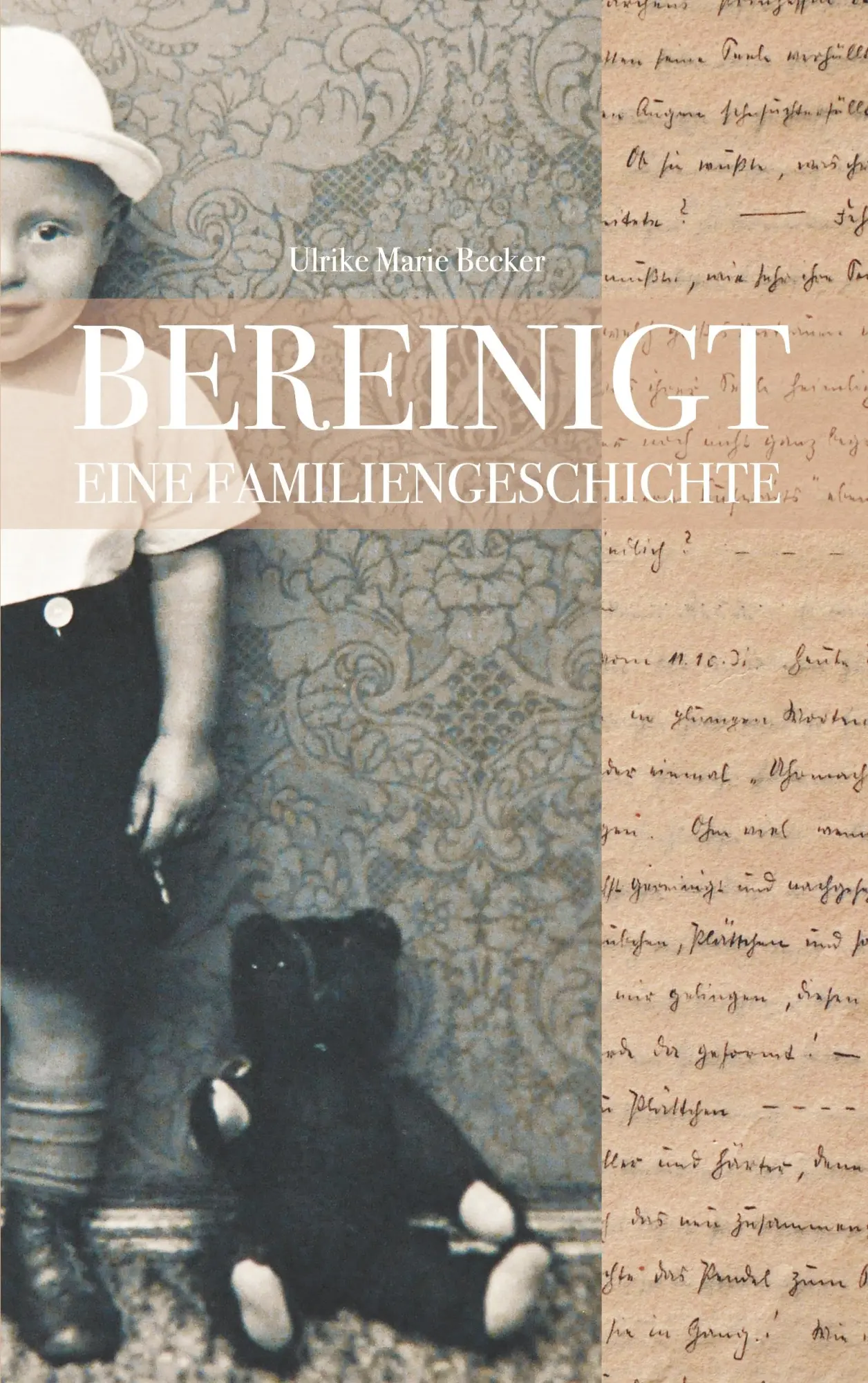 Cover: 9783746017488 | Bereinigt | Eine Familiengeschichte | Ulrike Marie Becker | Buch