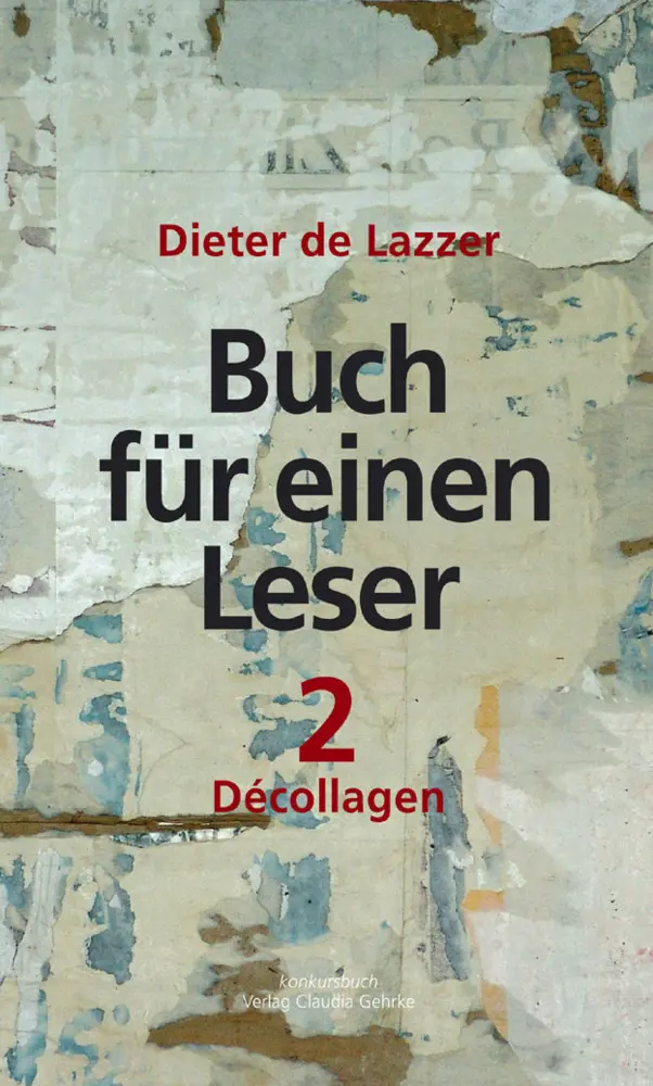 Cover: 9783887697488 | Buch für einen Leser 2 | Décollagen | Dieter de Lazzer | Buch | 320 S.