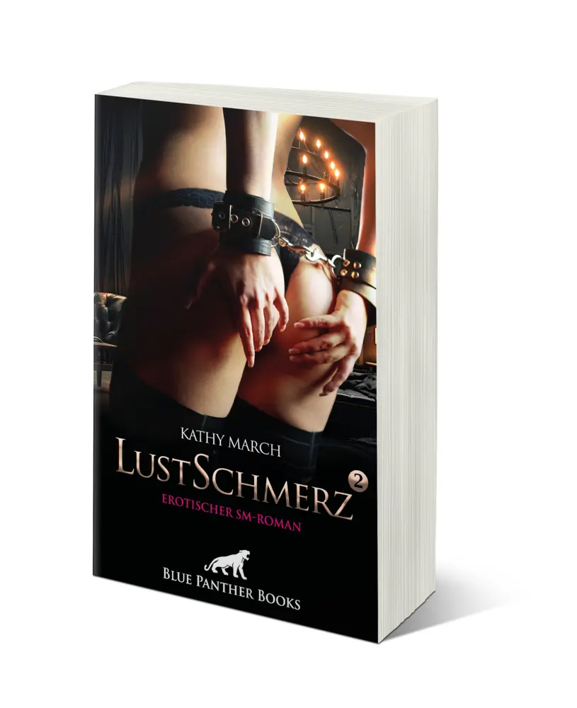 Bild: 9783966417488 | LustSchmerz 2 Erotischer SM-Roman | Kathy March | Taschenbuch | 2024