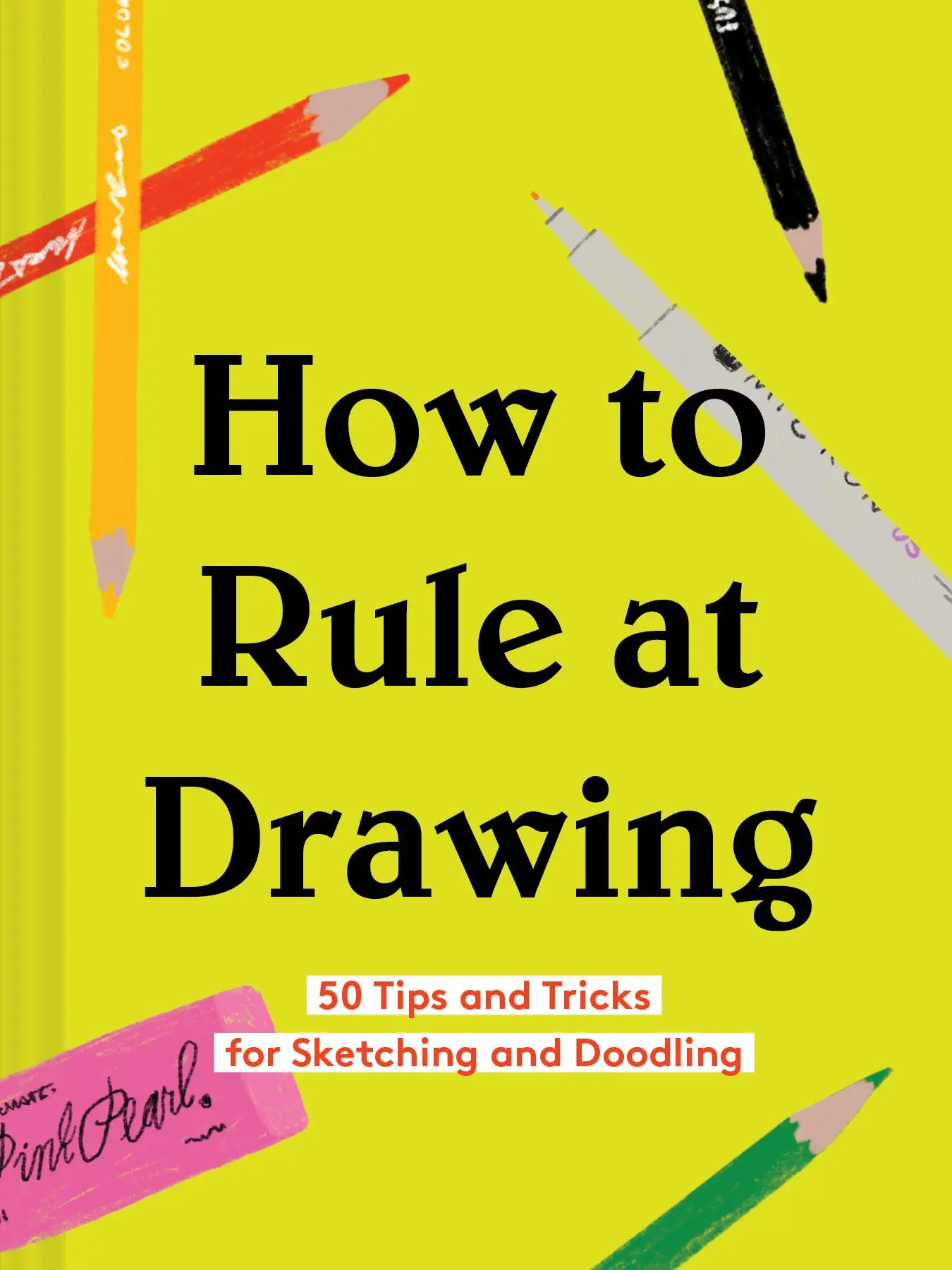Cover: 9781452177588 | How to Rule at Drawing | Chronicle Books | Buch | Gebunden | Englisch