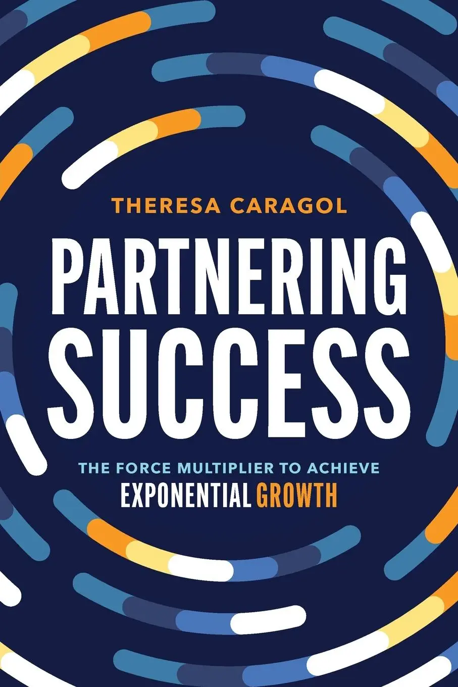 Cover: 9781642257588 | Partnering Success | Theresa Caragol | Taschenbuch | Englisch | 2024
