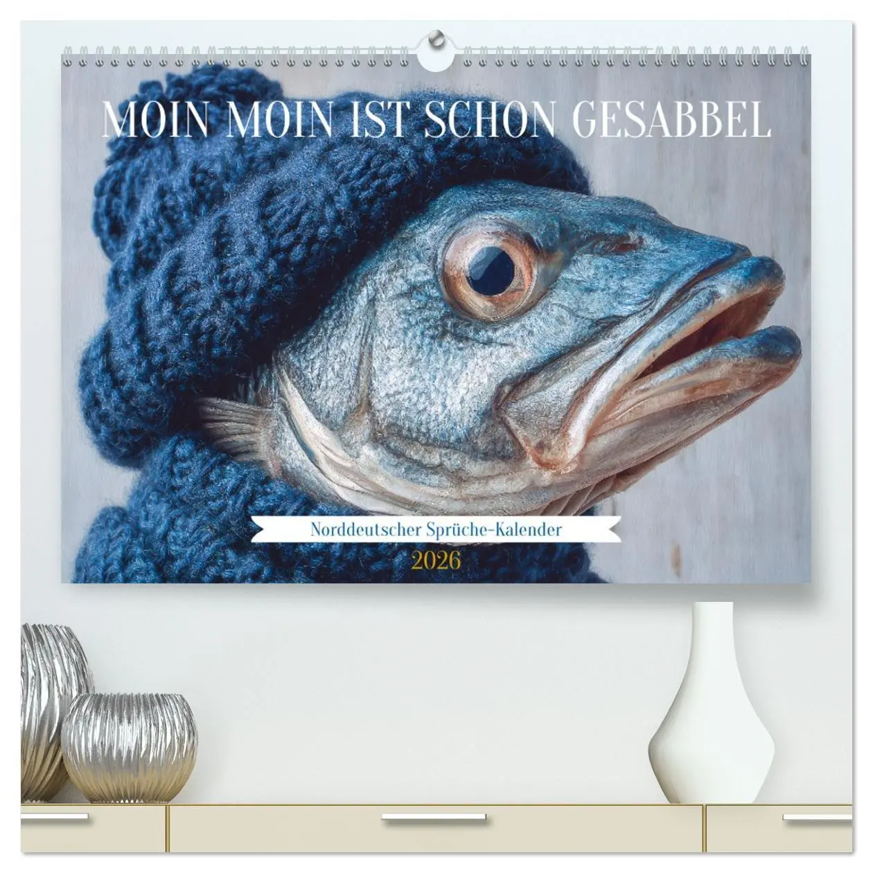 Cover: 9783516637588 | Moin Moin ist schon gesabbel - Norddeutscher Sprüche-Kalender...
