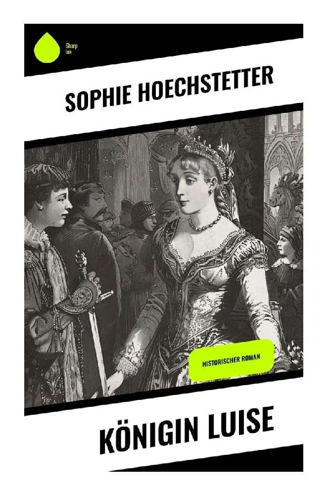 Cover: 9788028377588 | Königin Luise | Historischer Roman | Sophie Hoechstetter | Taschenbuch