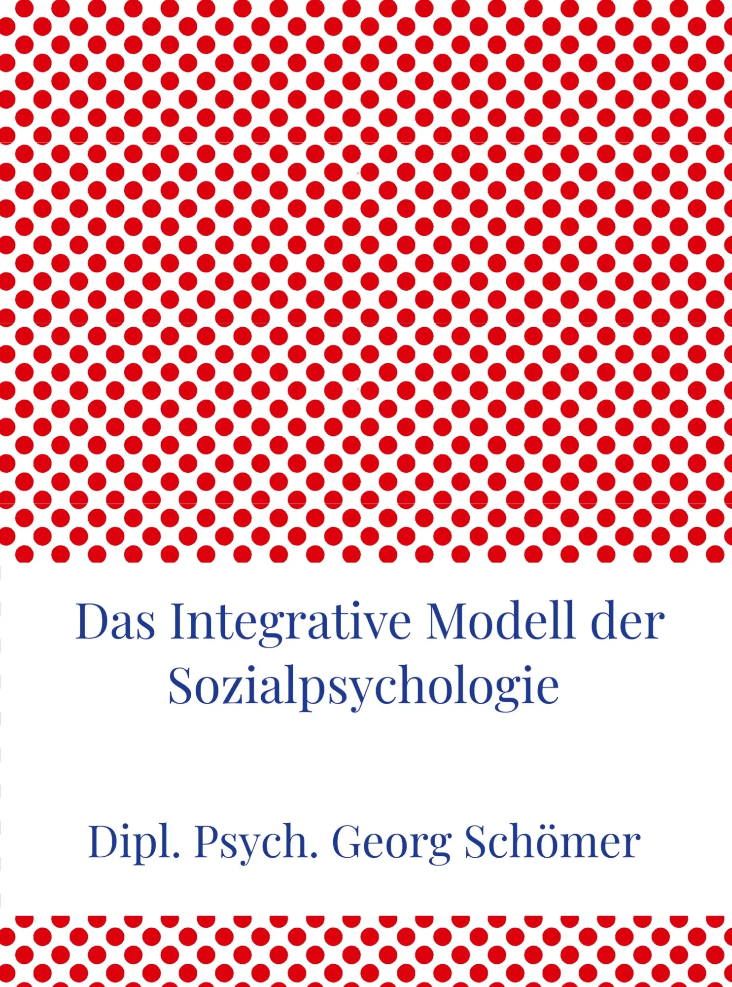 Cover: 9789403627588 | Das Integrative Modell der Sozialpsychologie | Schömer | Taschenbuch