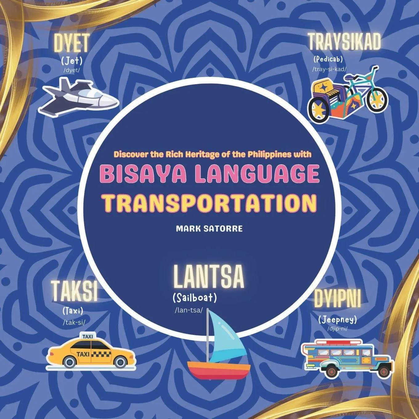 Cover: 9798330387588 | Bisaya Language | Transportation | Mark Satorre | Taschenbuch | 2024