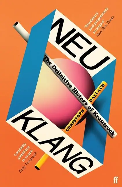 Cover: 9780571377688 | Neu Klang | The Definitive History of Krautrock | Christoph Dallach