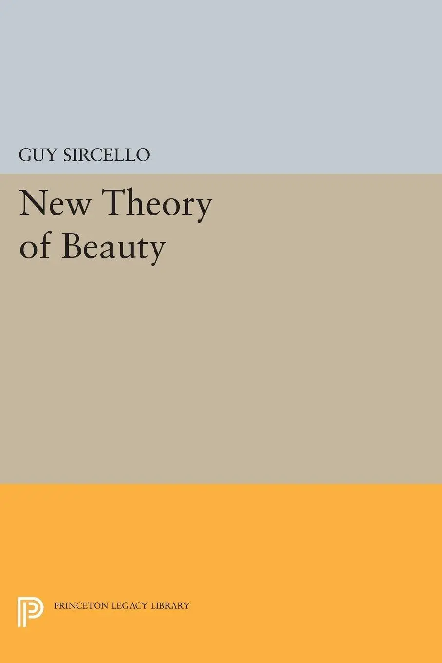 Cover: 9780691617688 | New Theory of Beauty | Guy Sircello | Taschenbuch | Englisch | 2015