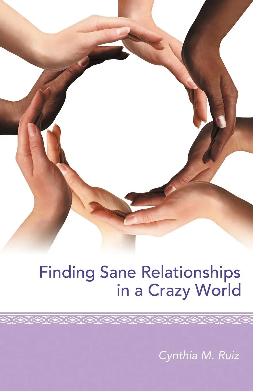 Cover: 9781452547688 | Finding Sane Relationships in a Crazy World | Cynthia M. Ruiz | Buch