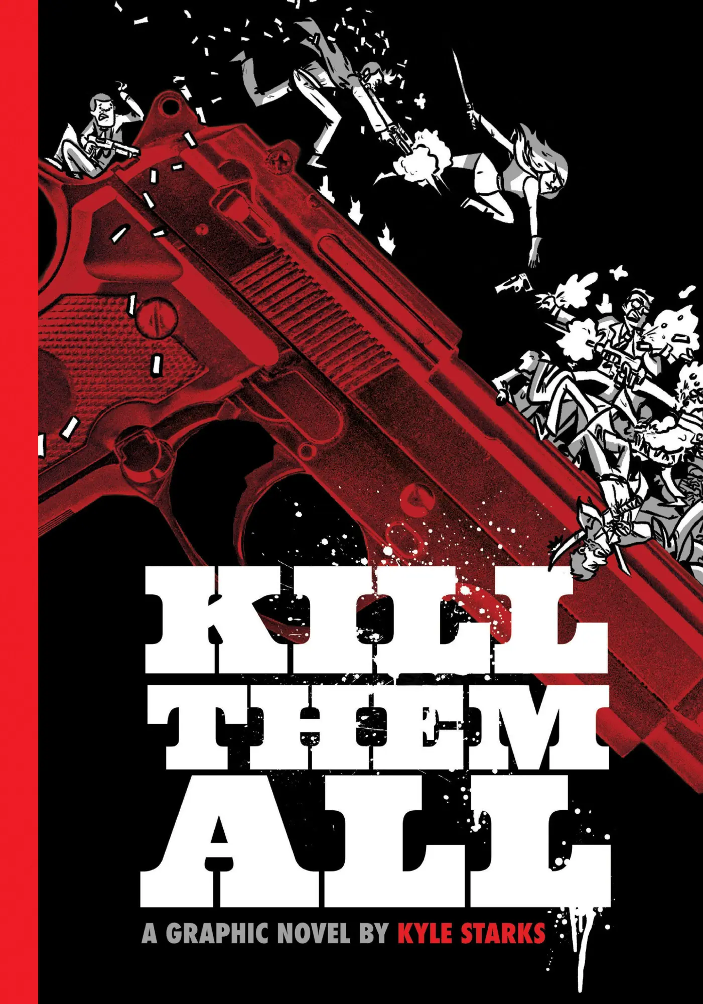 Cover: 9781637157688 | Kill Them All | Kyle Starks | Buch | Einband - fest (Hardcover) | 2025