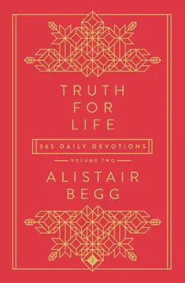 Cover: 9781784987688 | Truth For Life - Volume 2 | 365 Daily Devotions | Alistair Begg | Buch