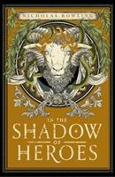 Cover: 9781911077688 | In the Shadow of Heroes | Nicholas Bowling | Taschenbuch | 384 S.