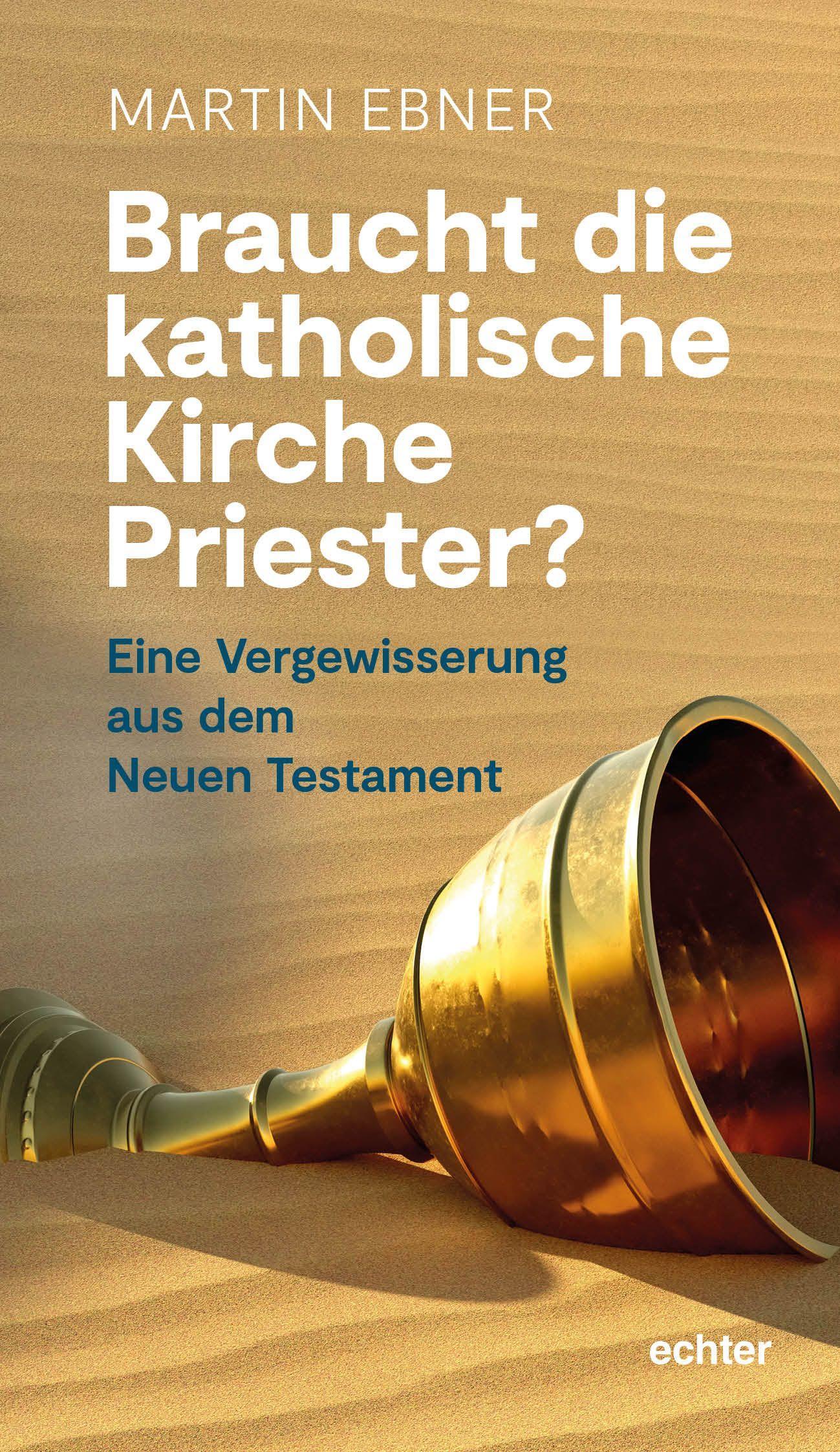 Cover: 9783429057688 | Braucht die Katholische Kirche Priester? | Martin Ebner | Taschenbuch