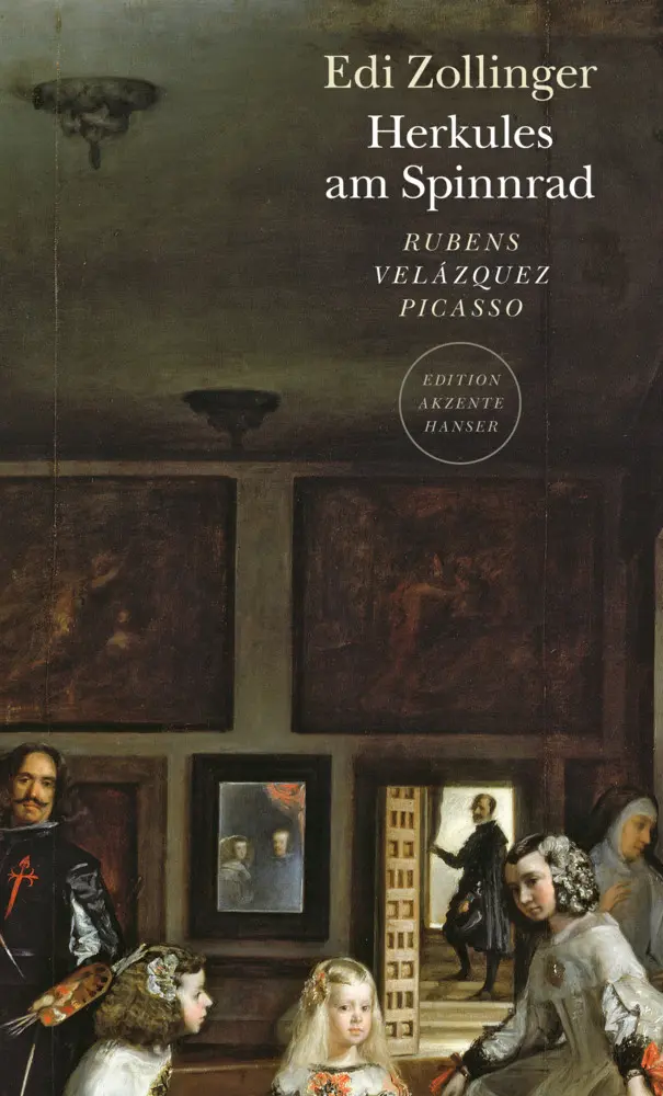Cover: 9783446267688 | Herkules am Spinnrad | Rubens Velázquez Picasso | Edi Zollinger | Buch