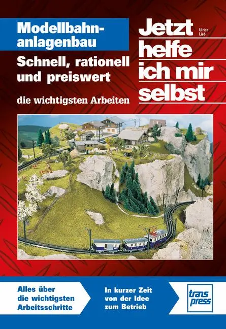 Cover: 9783613717688 | Jetzt helfe ich mir selbst: Modellbahnanlagenbau | Ulrich Lieb | Buch