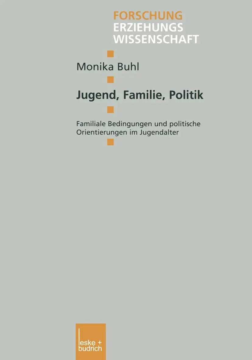 Jugend, Familie, Politik (Forschung Erziehungswissenschaft)