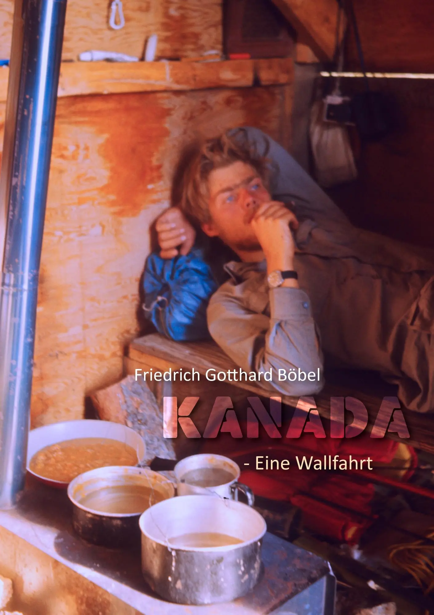 Cover: 9783839157688 | KANADA - Eine Wallfahrt | Friedrich Gotthard Böbel | Taschenbuch