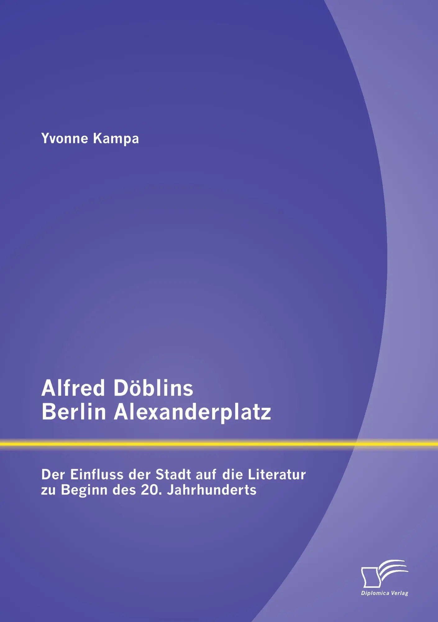 Cover: 9783842887688 | Alfred Döblins Berlin Alexanderplatz: Der Einfluss der Stadt auf...