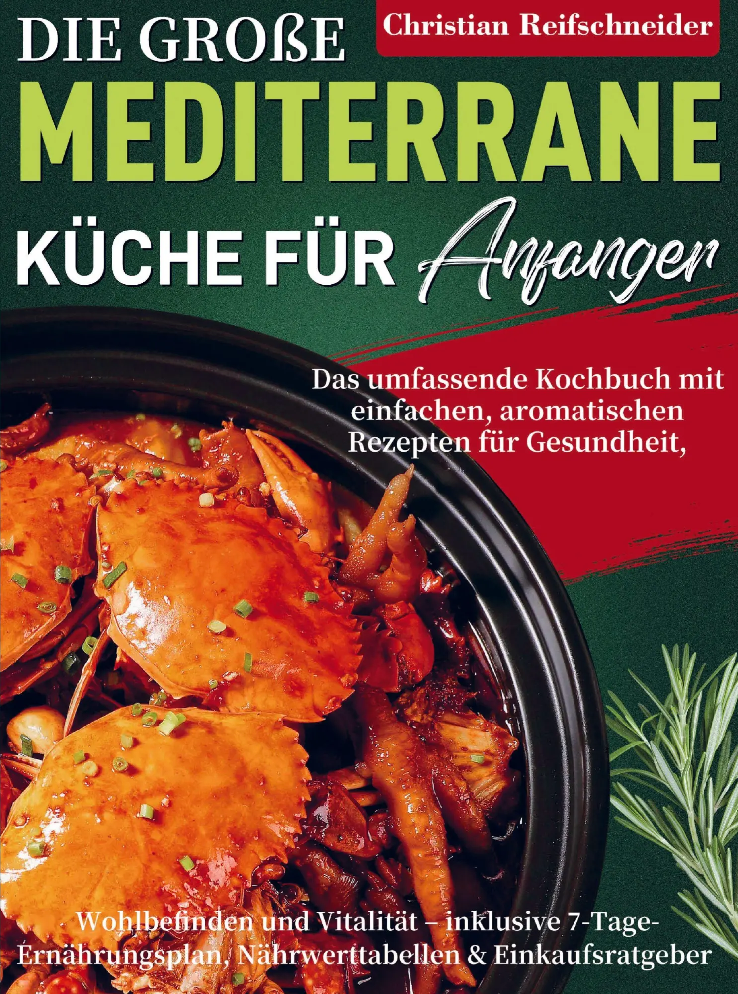 Cover: 9789403857688 | Die große mediterrane Küche für Anfänger | Christian Reifschneider