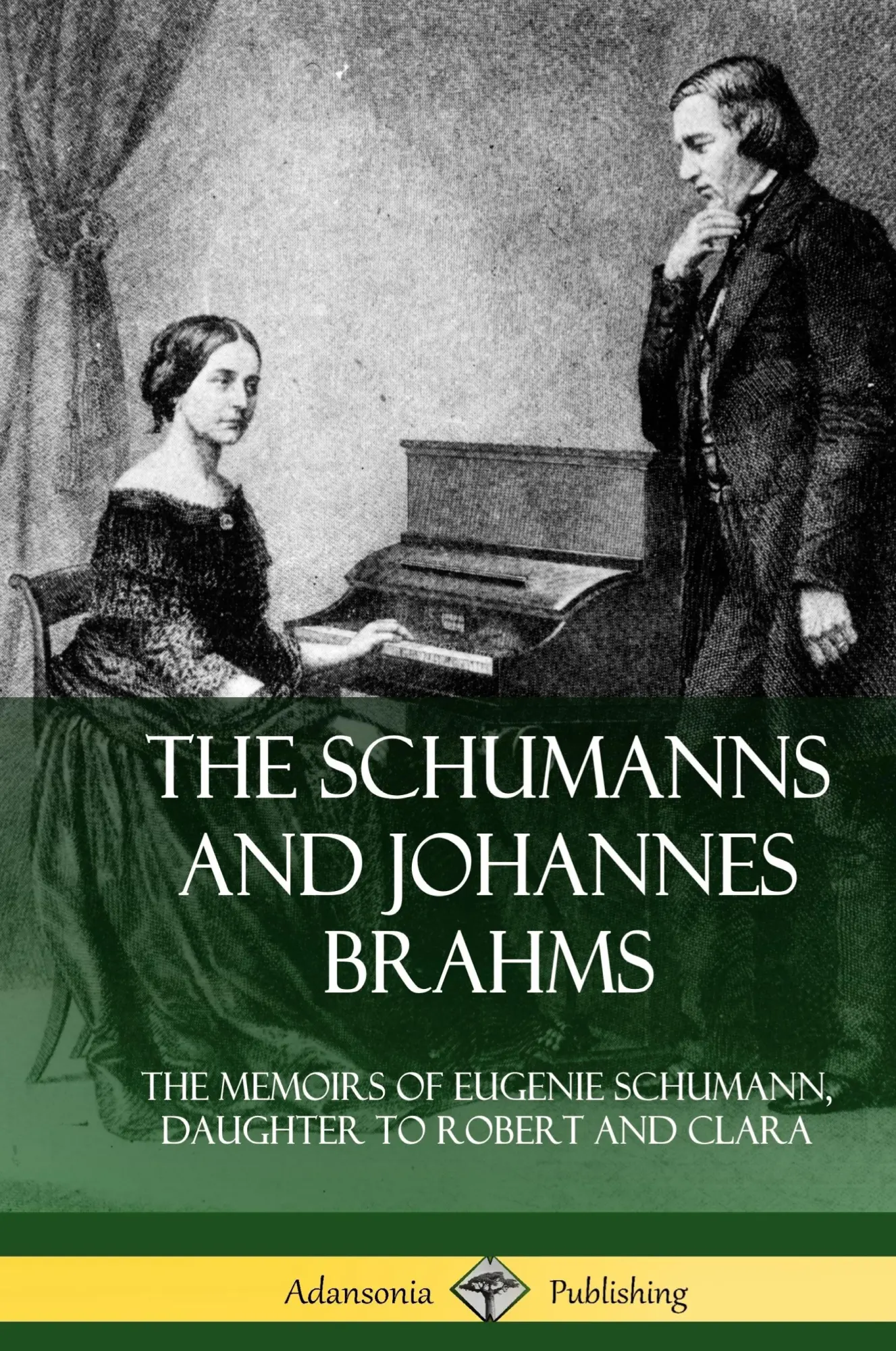 Cover: 9780359747788 | The Schumanns and Johannes Brahms | Eugenie Schumann | Buch | Gebunden