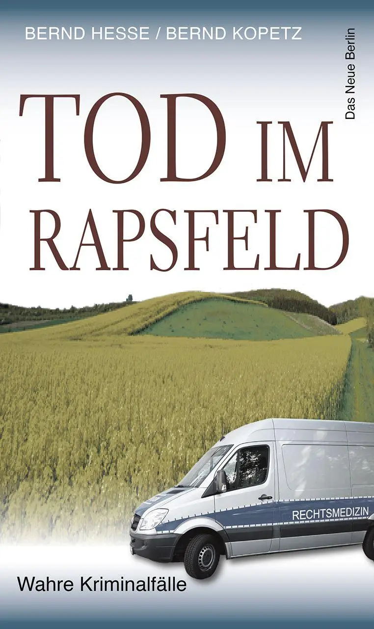 Cover: 9783360027788 | Tod im Rapsfeld | Wahre Kriminalfälle | Bernd Hesse (u. a.) | Buch