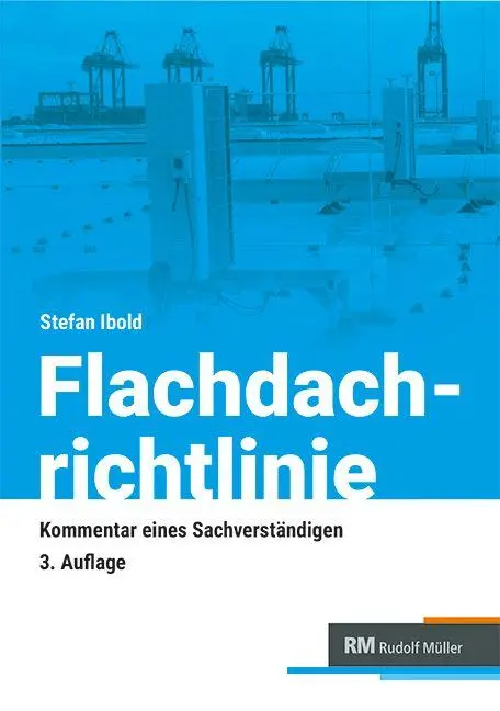 Cover: 9783481047788 | Flachdachrichtlinie - Kommentar eines Sachverständigen | Stefan Ibold