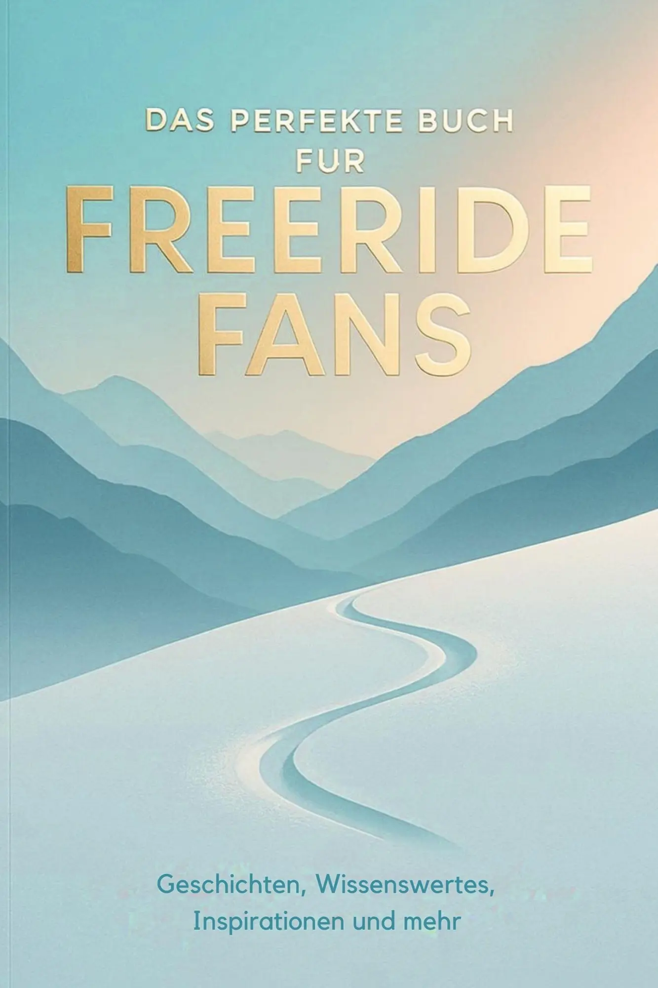 Cover: 9783695367788 | Das perfekte Buch für Freeride-Fans | Samuel Möller | Taschenbuch
