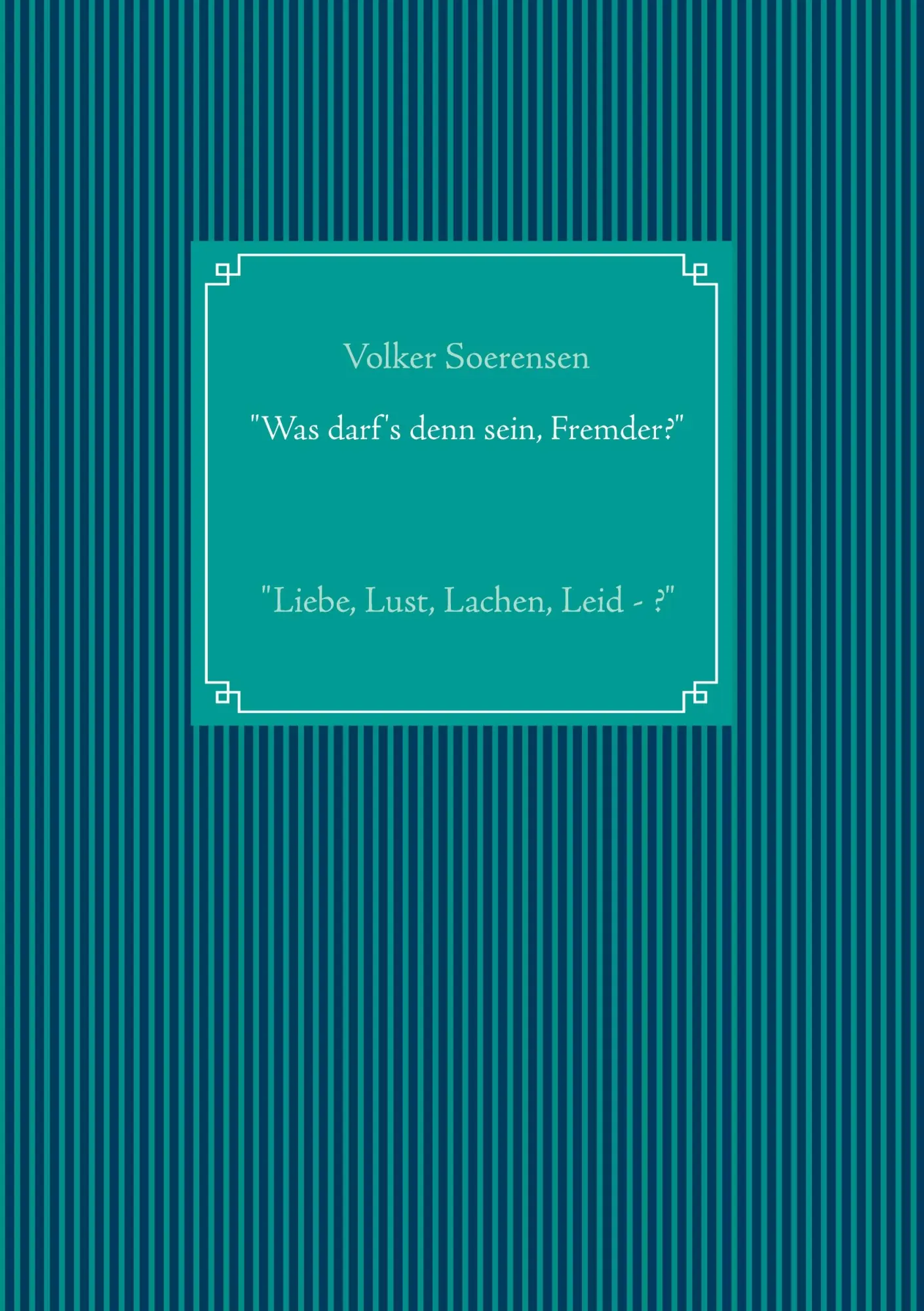 Cover: 9783732297788 | "Was darf's denn sein, Fremder?" | "Liebe, Lust, Lachen, Leid - ?"