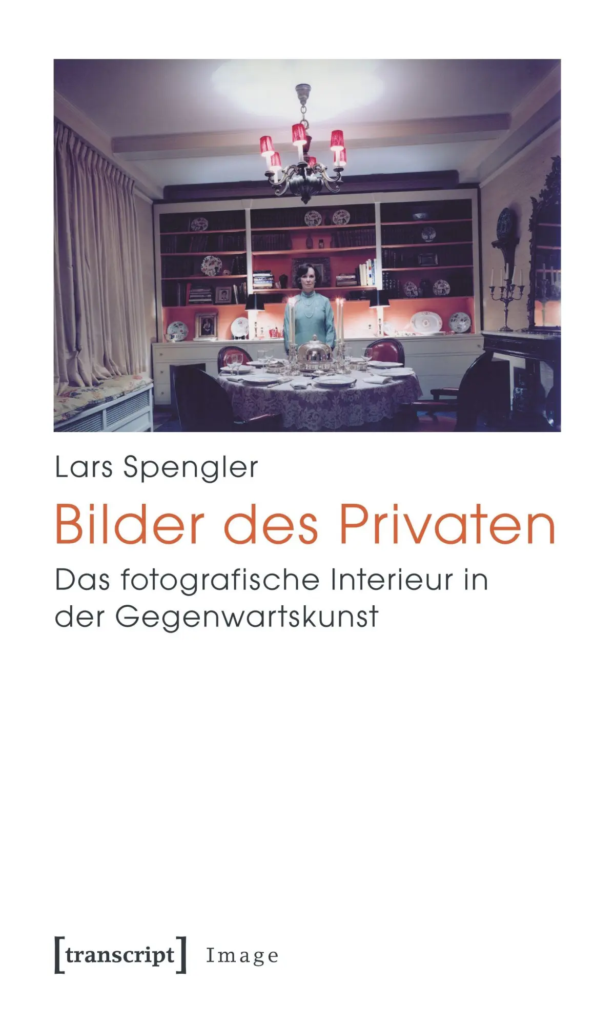 Cover: 9783837617788 | Bilder des Privaten | Lars Spengler | Taschenbuch | Image | 358 S.