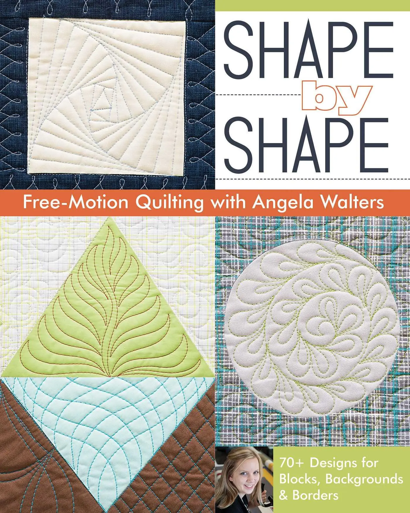 Cover: 9781607057888 | Shape by Shape Free-Motion Quilting with Angela Walters | Walters