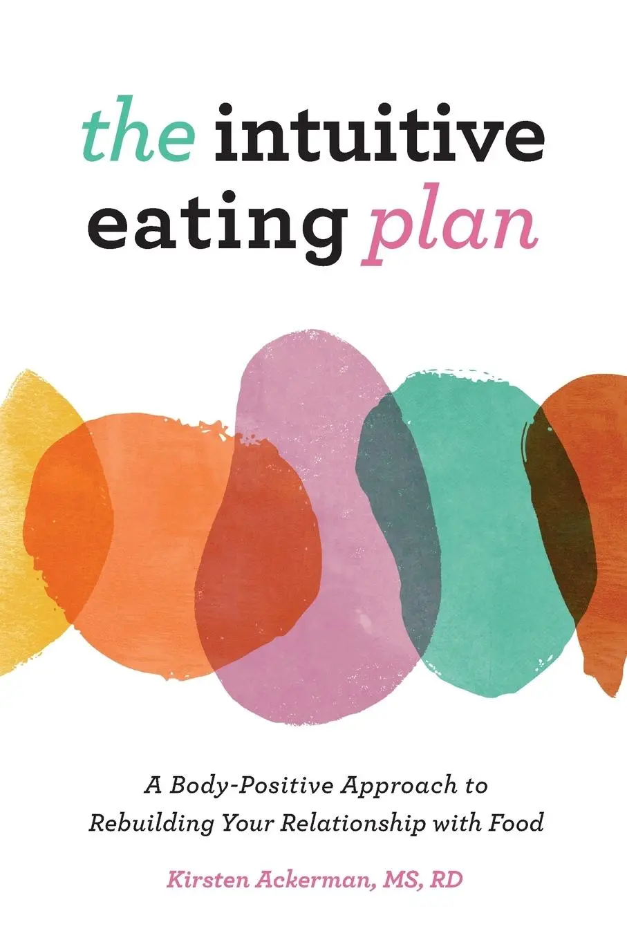 Cover: 9781646117888 | The Intuitive Eating Plan | Kirsten Ackerman | Taschenbuch | Englisch