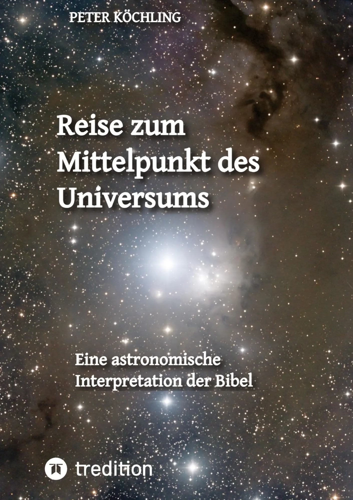 Cover: 9783384637888 | Reise zum Mittelpunkt des Universums | Peter Köchling | Buch | 380 S.