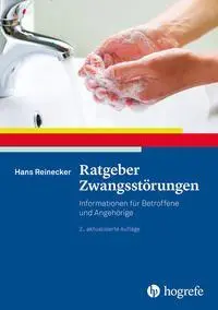 Cover: 9783801727888 | Ratgeber Zwangsstörungen | Informationen für Betroffene und Angehörige Cover: 9783801727888 | Ratgeber Zwangsstörungen | Informationen für Betroffene und Angehörige