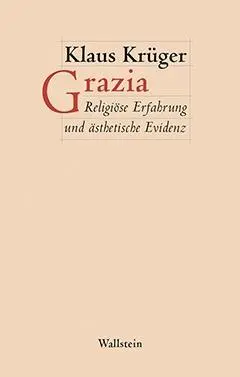 Cover: 9783835317888 | Grazia | Klaus Krüger | Buch | 208 S. | Deutsch | 2016