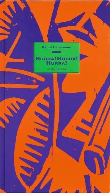 Cover: 9783943157888 | Hurra! Hurra! Hurra! | 12 politische Satiren | Raoul Hausmann | Buch
