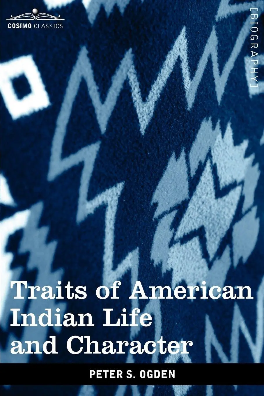 Cover: 9781605207988 | Traits of American Indian Life and Character | By a Fur Trader | Ogden
