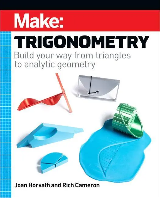Cover: 9781680457988 | Make - Trigonometry | Joan Horvath (u. a.) | Taschenbuch | Englisch
