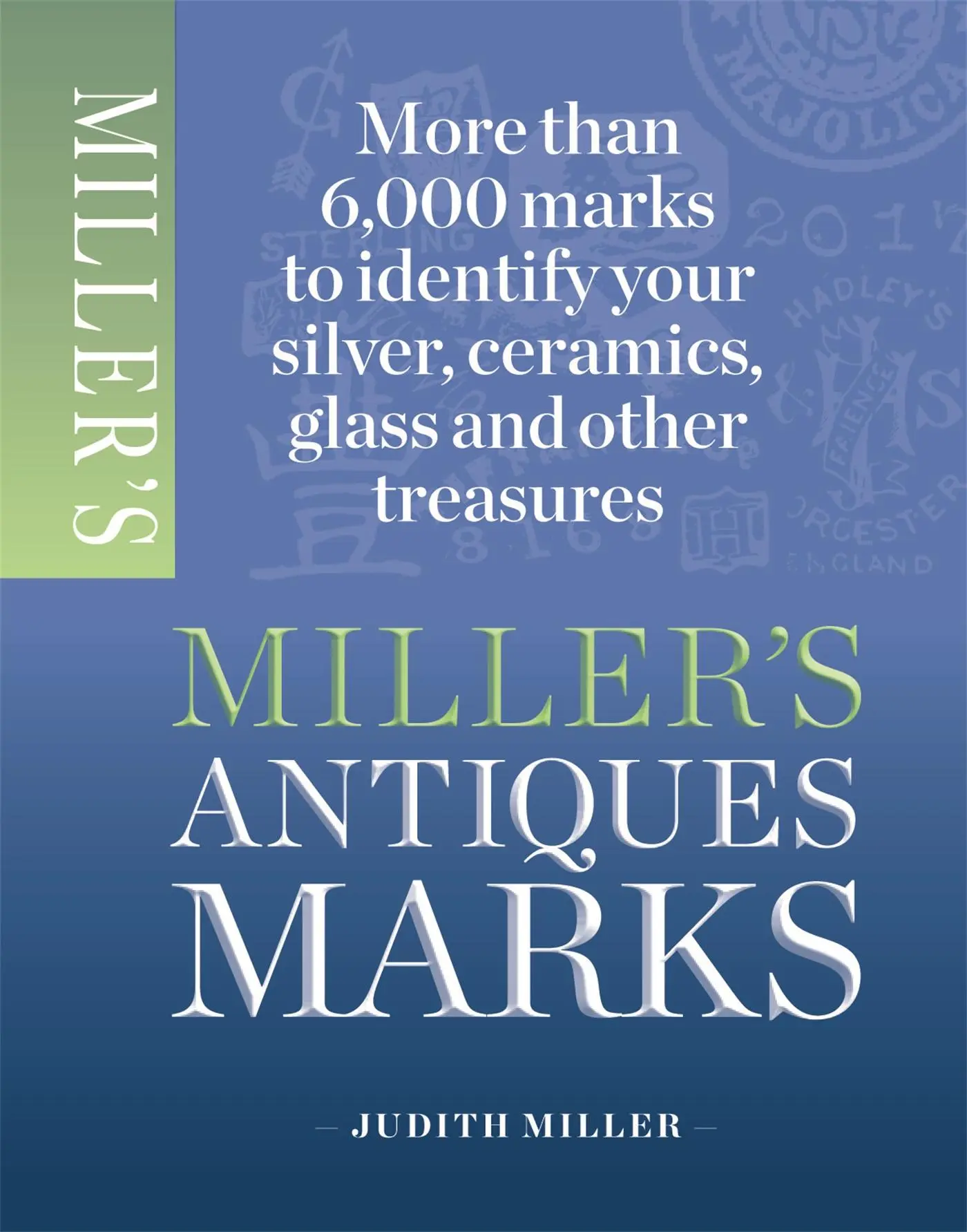 Cover: 9781845337988 | Miller's Antiques Mark | Judith Miller | Taschenbuch | Englisch | 2013