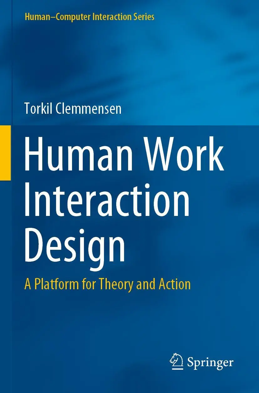 Cover: 9783030717988 | Human Work Interaction Design | A Platform for Theory and Action | xv
