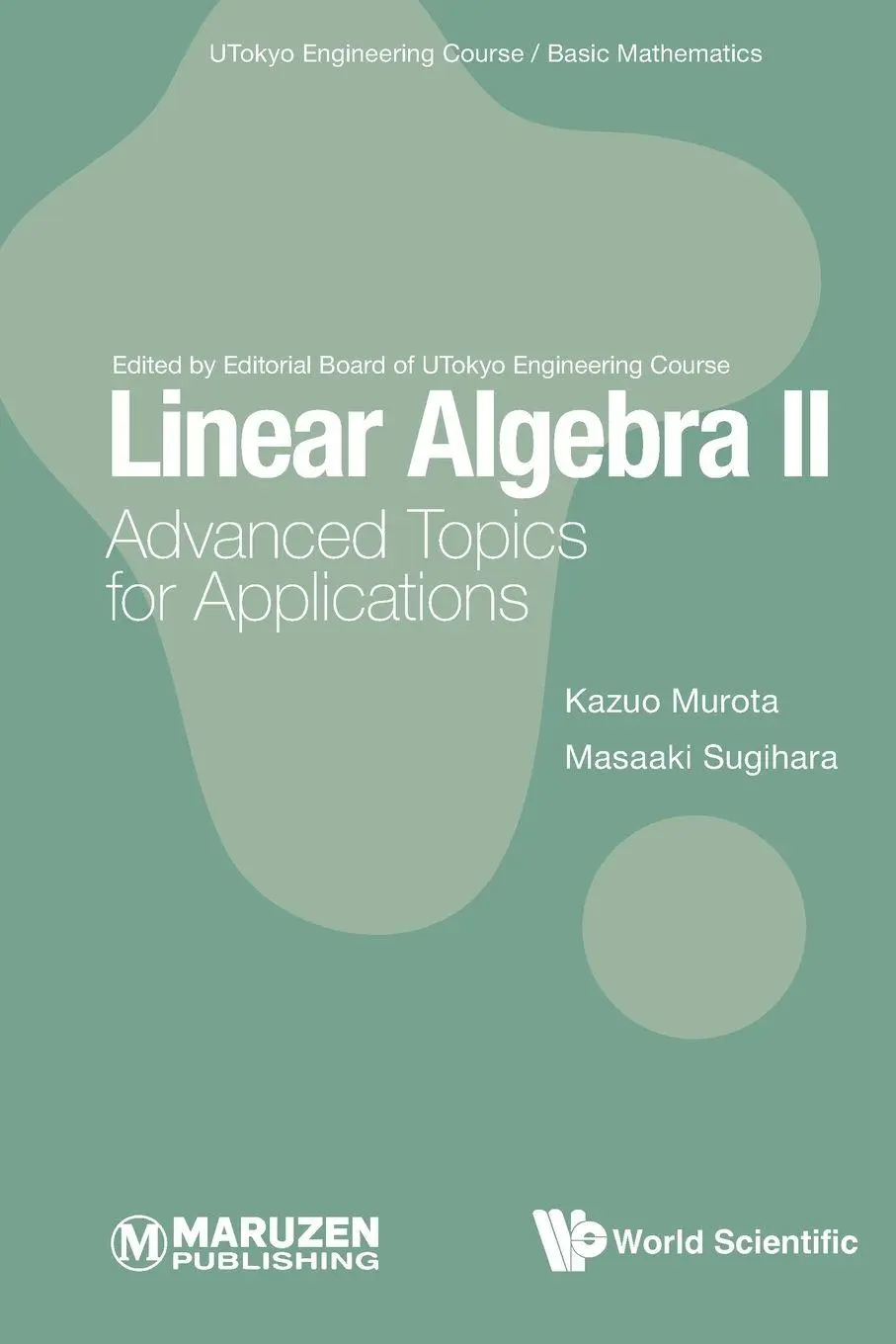 Cover: 9789811257988 | LINEAR ALGEBRA II | ADVANCED TOPICS FOR APPLICATIONS | Murota Kazuo