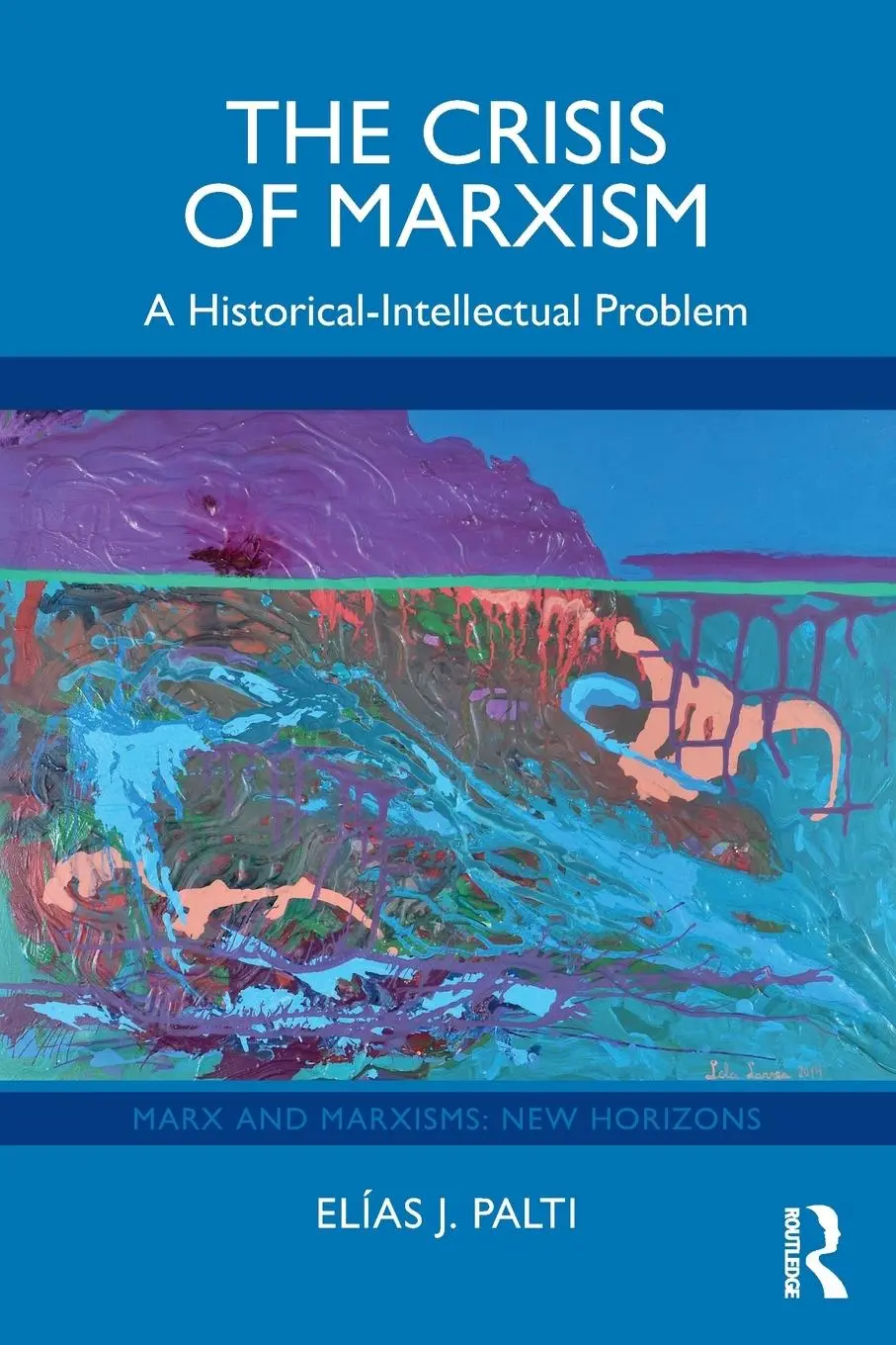 Cover: 9781032958088 | The Crisis of Marxism | A Historical-Intellectual Problem | Palti