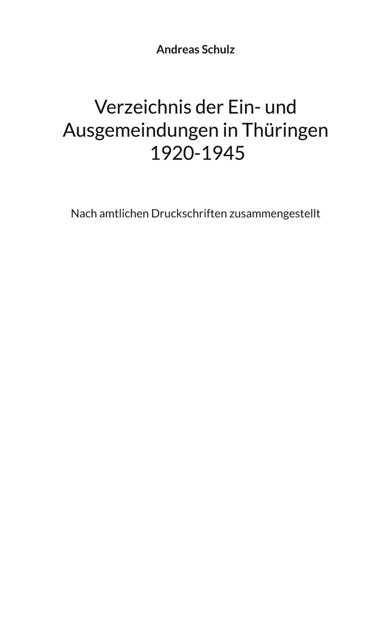 Cover: 9783756858088 | Verzeichnis der Ein- und Ausgemeindungen in Thüringen 1920-1945 | Buch