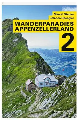 Cover: 9783858828088 | Wanderparadies Appenzellerland 2 | Marcel Steiner (u. a.) | Buch