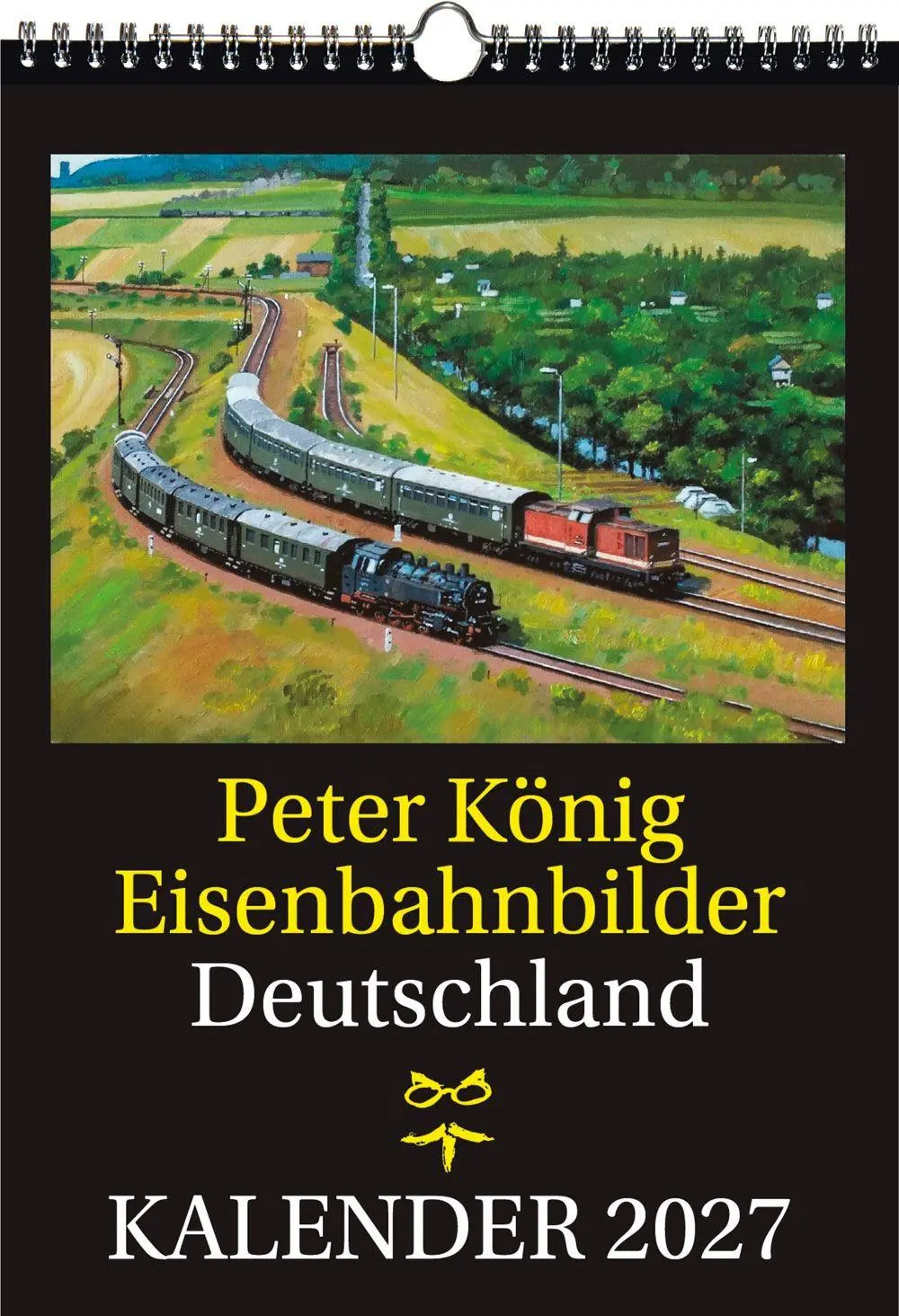 Cover: 9783959668088 | EISENBAHN KALENDER 2027: Peter König Eisenbahnbilder Deutschland