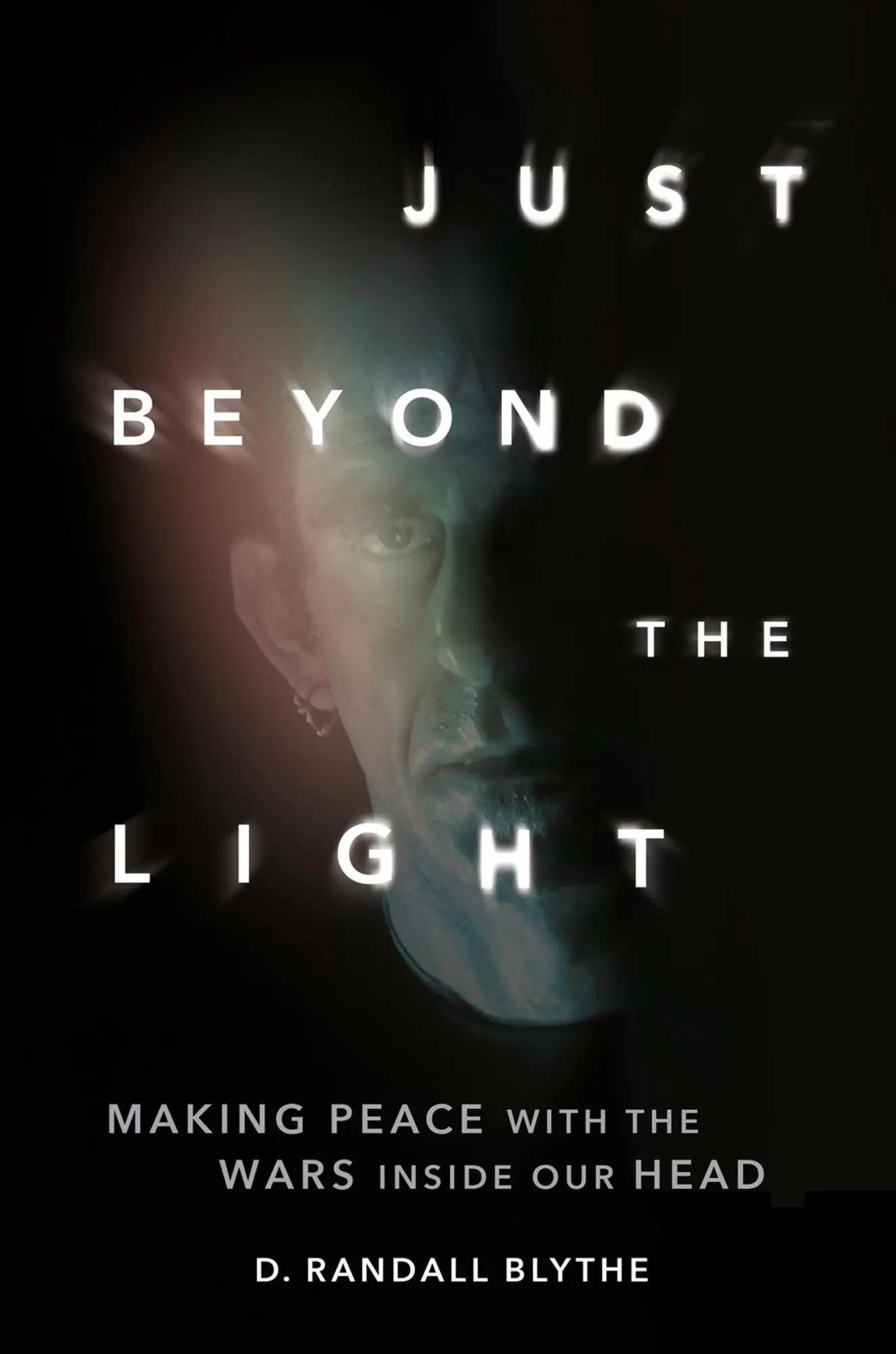 Cover: 9780306828188 | Just Beyond the Light | Making Peace with the Wars Inside Our Head
