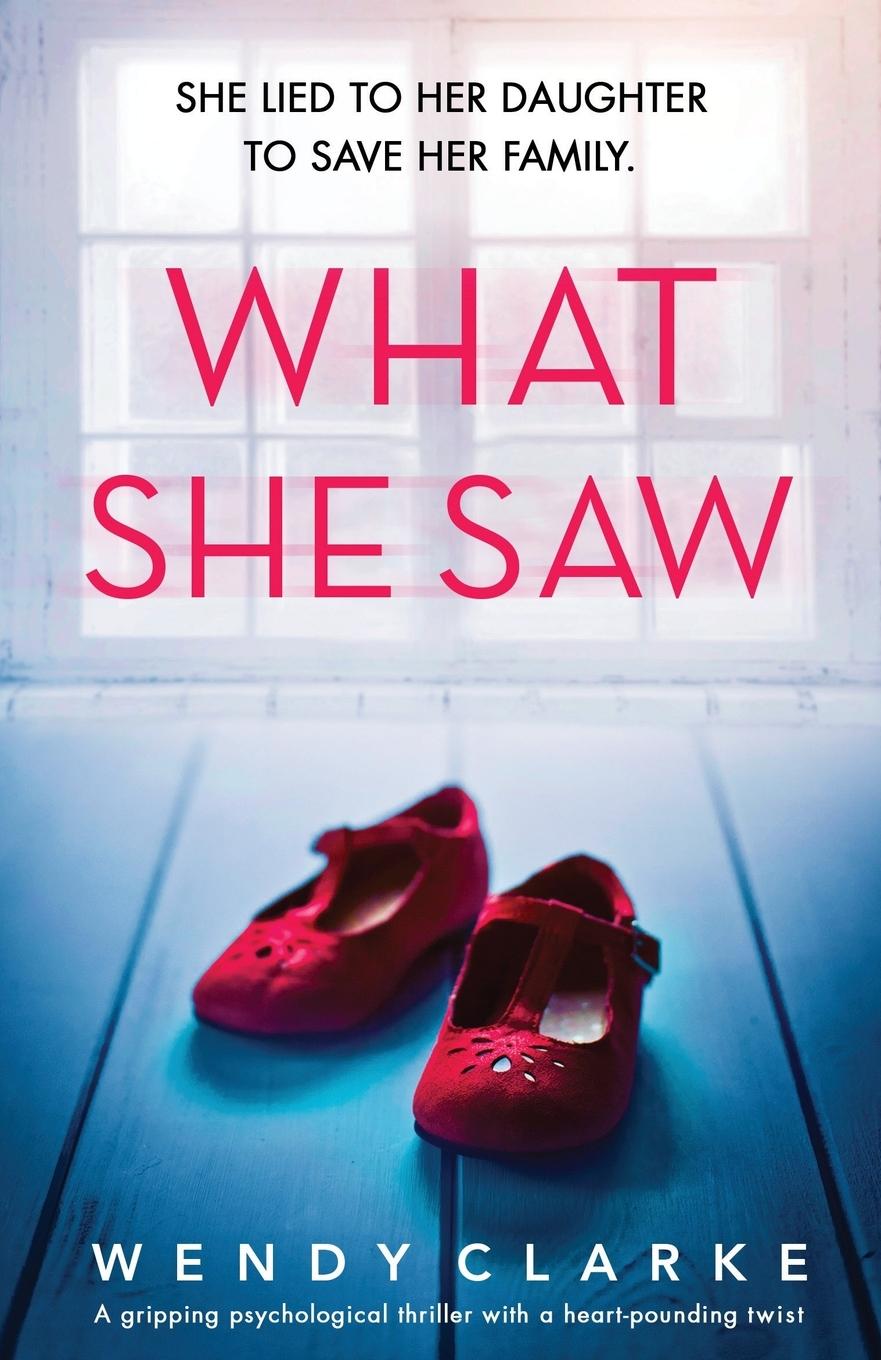 Cover: 9781786818188 | What She Saw | Wendy Clarke | Taschenbuch | Englisch | 2019