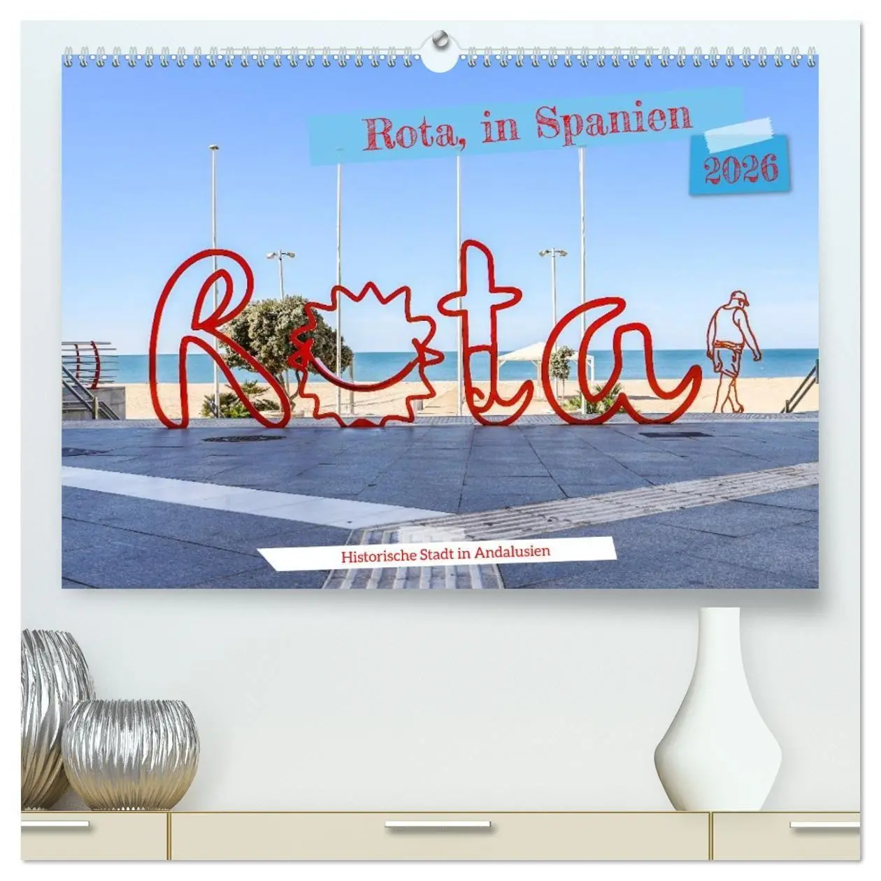 Cover: 9783516718188 | Rota, in Spanien (hochwertiger Premium Wandkalender 2026 DIN A2...