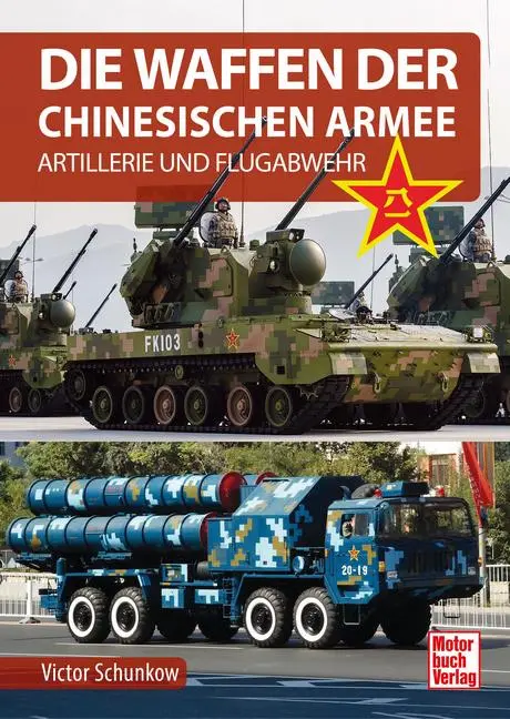 Cover: 9783613048188 | Die Waffen der Chinesischen Armee | Artillerie und Flugabwehr | Buch