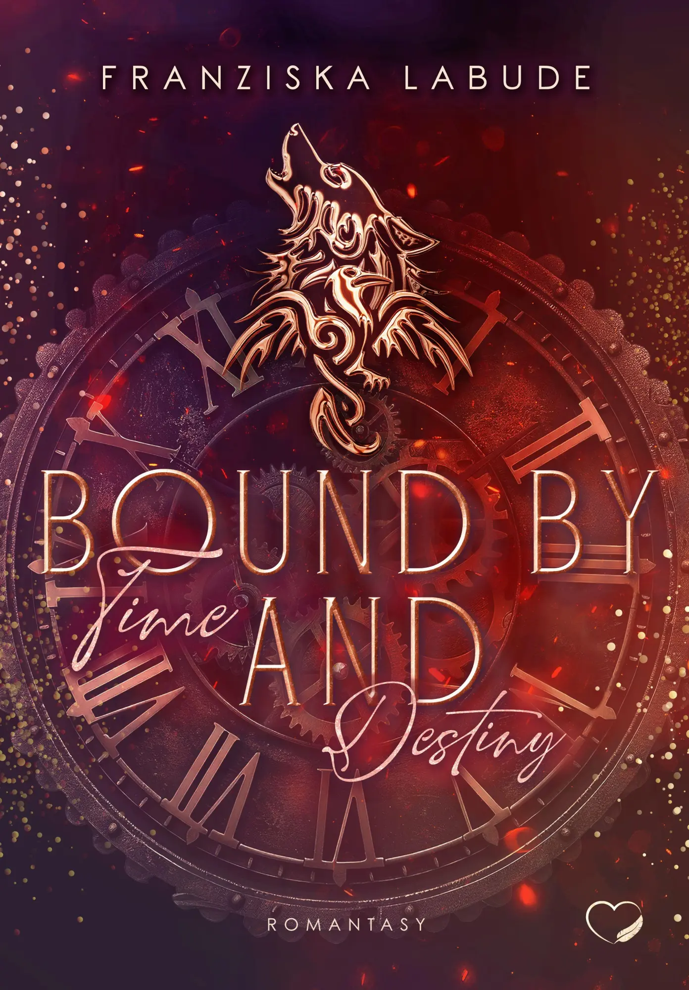 Cover: 9783989428188 | Bound by Time and Destiny | Romantasy | Franziska Labude | Taschenbuch